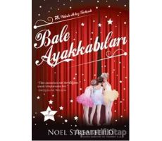 Bale Ayakkabıları - Noel Streatfield - Artemis Yayınları