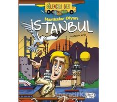 Harikalar Diyarı İstanbul - Mazlum Akın - Eğlenceli Bilgi Yayınları