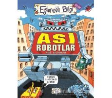 Asi Robotlar - Mike Goldsmith - Eğlenceli Bilgi Yayınları