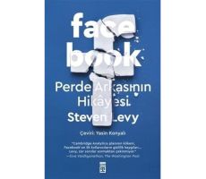 Facebook: Perde Arkasının Hikayesi - Steven Levy - Timaş Yayınları