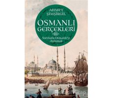 Osmanlı Gerçekleri 3 - Ahmet Şimşirgil - Timaş Yayınları