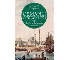 Osmanlı Gerçekleri 3 - Ahmet Şimşirgil - Timaş Yayınları