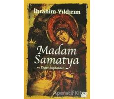 Madam Samatya ve Diğer Şüpheliler - İbrahim Yıldırım - Doğan Kitap