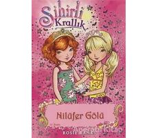 Sihirli Krallık 10. Kitap: Nilüfer Gölü - Kolektif - Doğan Egmont Yayıncılık