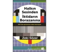 Halkın Sesinden İktidarın Borazanına - Zeki Sözer - Doğan Kitap