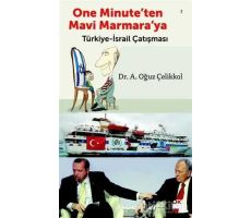 One Minuteten Mavi Marmaraya Türkiye-İsrail Çatışması - A. Oğuz Çelikkol - Doğan Kitap