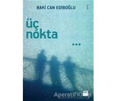 Üç Nokta - Baki Can Ediboğlu - Doğan Kitap