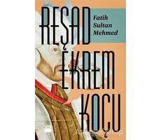 Fatih Sultan Mehmed - Reşad Ekrem Koçu - Doğan Kitap