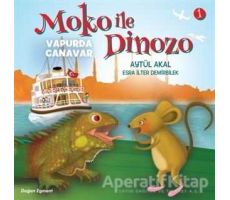 Moko ile Dinozo 1 - Vapurda Canavar - Aytül Akal - Doğan Egmont Yayıncılık