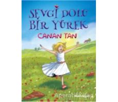 Sevgi Dolu Bir Yürek - Canan Tan - Doğan Egmont Yayıncılık