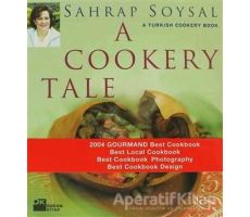 A Cookery Tale A Turkish Cookery Book - Sahrap Soysal - Doğan Kitap