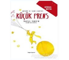 Küçük Prens - Şiirsel Metin - Antoine de Saint-Exupery - Doğan Egmont Yayıncılık