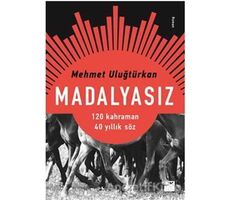 Madalyasız - Mehmet Uluğtürkan - Doğan Kitap