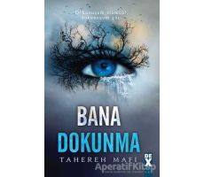 Bana Dokunma - Tahereh Mafi - Dex Yayınevi