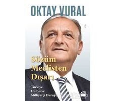 Sözüm Meclisten Dışarı - Oktay Vural - Doğan Kitap