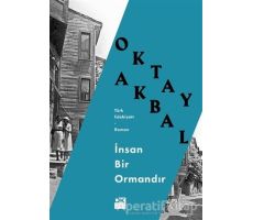 İnsan Bir Ormandır - Oktay Akbal - Doğan Kitap