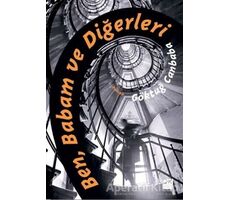 Ben Babam ve Diğerleri - Göktuğ Canbaba - Doğan Kitap