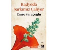 Radyoda Şarkımız Çalıyor - Emre Saraçoğlu - Doğan Kitap