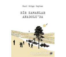 Bir Zamanlar Anadoluda - Nuri Bilge Ceylan - Doğan Kitap