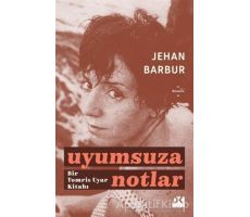 Uyumsuza Notlar - Jehan Barbur - Doğan Kitap