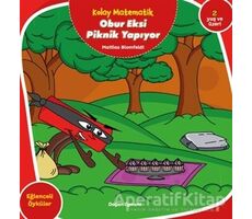 Obur Eksi Piknik Yapıyor - Kolay Matematik - Mattias Blomfeldt - Doğan Egmont Yayıncılık
