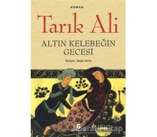 Altın Kelebeğin Gecesi - Tarık Ali - Agora Kitaplığı