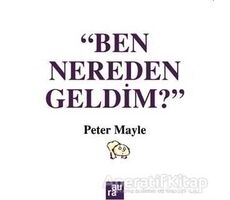 Ben Nereden Geldim? - Peter Mayle - Aura Kitapları