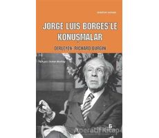 Jorge Luis Borgesle Konuşmalar - Richard Burgin - Agora Kitaplığı