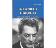 Paul Austerla Konuşmalar - James M. Hutchisson - Agora Kitaplığı