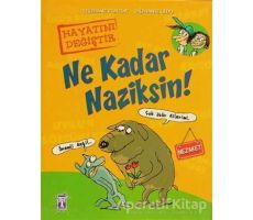 Ne Kadar Naziksin! - Stephane Frattini - Timaş Çocuk