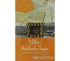 Millet-i Sadıkada İsyan - Haluk Selvi - Timaş Yayınları