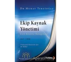 Ekip Kaynak Yönetimi - Murat Terzioğlu - Cinius Yayınları