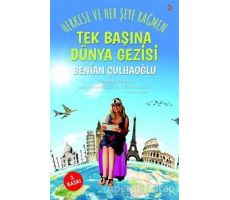 Tek Başına Dünya Gezisi - Benian Çulhaoğlu - Cinius Yayınları