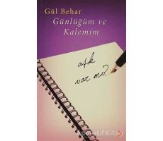 Günlüğüm ve Kalemim - Gül Behar - Cinius Yayınları