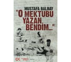 O Mektubu Yazan Bendim - Mustafa Balbay - Cumhuriyet Kitapları