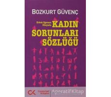 Kadın Sorunları Sözlüğü - Bozkurt Güvenç - Cumhuriyet Kitapları