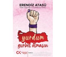 Yurdum Gurbet Olmasın - Erendiz Atasü - Cumhuriyet Kitapları