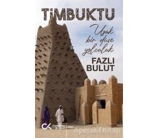 Timbuktu - Uzak Bir Düşe Yolculuk - Fazlı Bulut - Cumhuriyet Kitapları