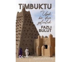 Timbuktu - Uzak Bir Düşe Yolculuk - Fazlı Bulut - Cumhuriyet Kitapları