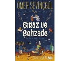 Şiraz ve Şehzade - Ömer Sevinçgül - Carpe Diem Kitapları