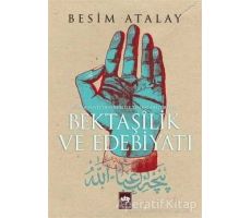 Bektaşilik ve Edebiyatı - Besim Atalay - Ötüken Neşriyat