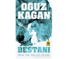 Oğuz Kağan Destanı - Necati Demir - Ötüken Neşriyat