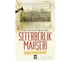 Seferberlik Mahşeri - S. Burhanettin Kapusuzoğlu - Ötüken Neşriyat