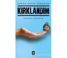 Kırklandım - Funda Özsoy Erdoğan - Ötüken Neşriyat