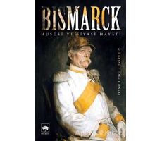 Bismarck - İsmail Hakkı - Ötüken Neşriyat