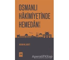 Osmanlı Hakimiyetinde Hemedan - Akram Nejabati - Ötüken Neşriyat