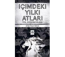 İçimdeki Yılkı Atları - Ayşe Filiz Yavuz - Ötüken Neşriyat