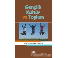 Gençlik Kültür ve Toplum - Mahmut Tezcan - Anı Yayıncılık