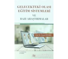 Gelecekteki Olası Eğitim Sistemleri ve Bazı Araştırmalar - Veysel Sönmez - Anı Yayıncılık