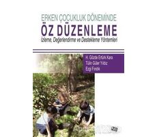 Erken Çocukluk Döneminde Öz Düzenleme - Tülin Güler Yıldız - Anı Yayıncılık